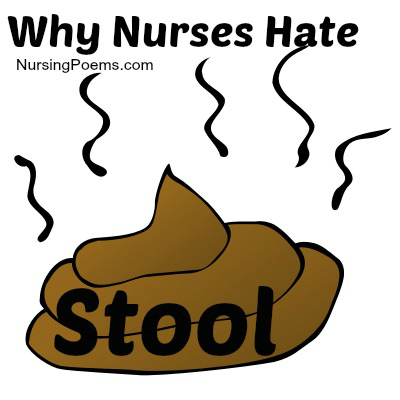 Why Nurses Hate Stool!